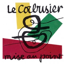 Mise au point Pensar la arquitectura: Mise au point de Le Corbusier