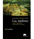 Los jardines. Paisajistas, jardineros, poetas. Vol. II. Islam, Edad Media, Renacimiento y Barroco