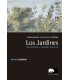 Los jardines. Paisajistas, jardineros, poetas. Vol. I. Antigüedad y extremo oriente.