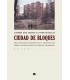 La ciudad de bloques. Reflexiones retrospectivas y prospectivas sobre los polígonos de vivienda “modernos”