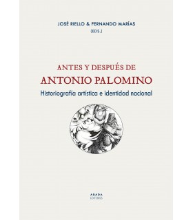 Antes y después de Antonio Palomino. Historiografía artística e identidad nacional