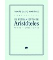 El pensamiento de Aristóteles. Temas y cuestiones