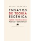 Ensayos de teoría escénica Sobre teatralidad, público y democracia